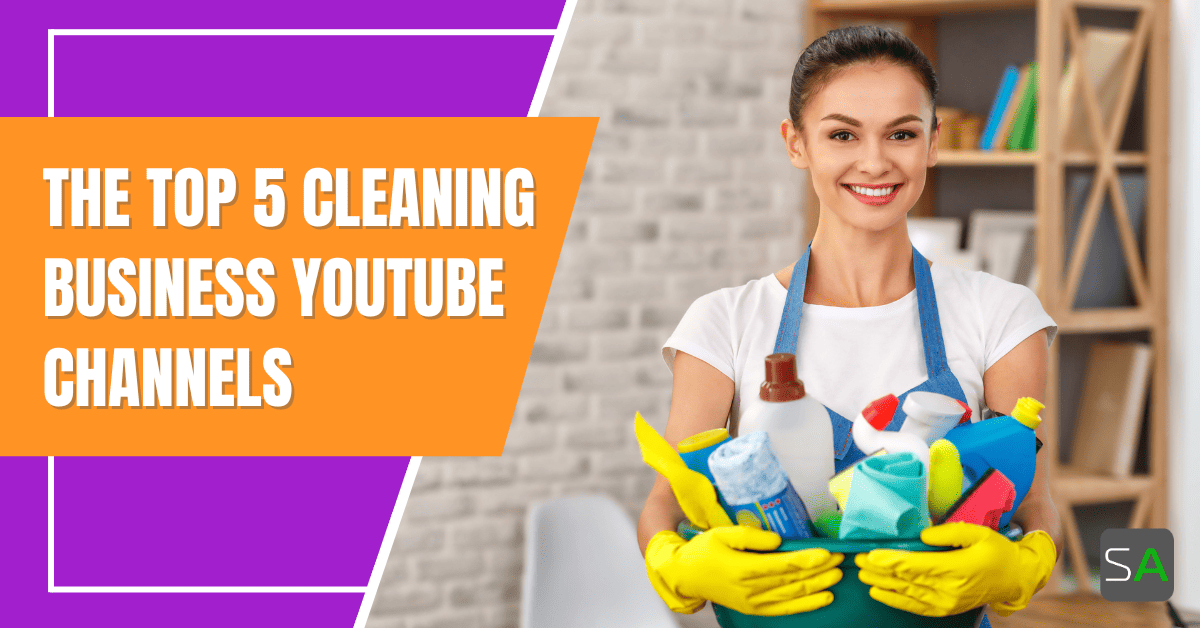 The Top 5 Cleaning YouTube Channels of 2024 - Service Autopilot