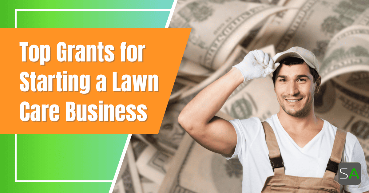 5 Types of Grants for Starting a Lawn Care Business - Service 